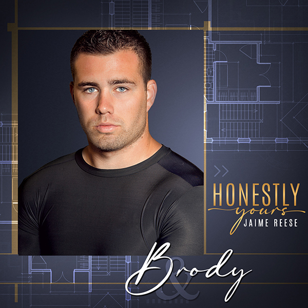 Brody from Honestly Yours by Jaime Reese