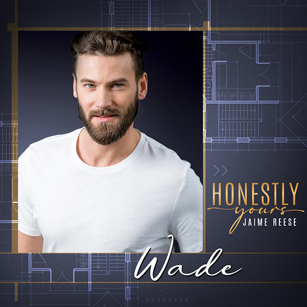 Wade from Honestly Yours by Jaime Reese